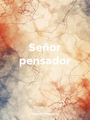 cover image of Señor pensador